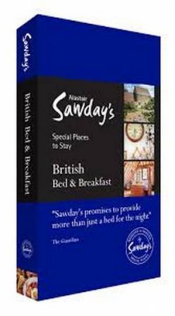 British Bed And Breakfast 22nd Ed by Alastair Sawday