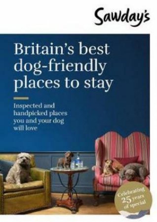 Britain's Best Dog-Friendly Places To Stay by Alastair Sawday