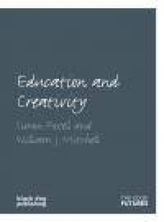 Education and Creativity: Edge Futures by MITCHELL WILLIAM J