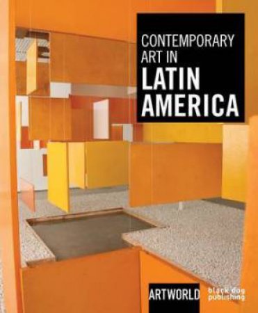 Contemporary Art in Latin America by MONEM NADINE