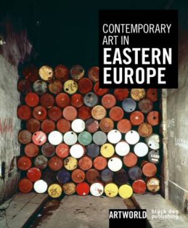 Contemporary Art in Eastern Europe: Artword by KOTSOPOULOS (ED)