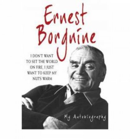 I Don''t Want To Set The World by Ernest Borgnine