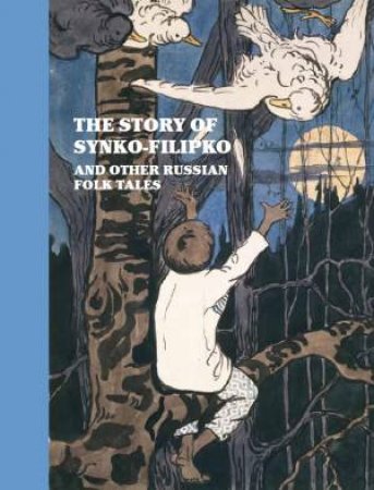 The Story Of Synko-Filipko And Other Russian Folk Tales by Hardiman Louise