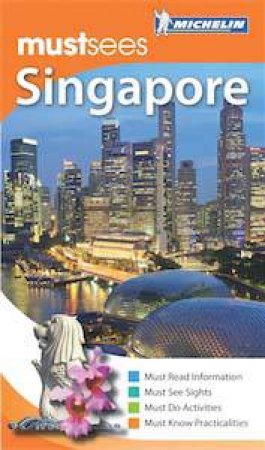 Michelin Must Sees: Singapore by Various 