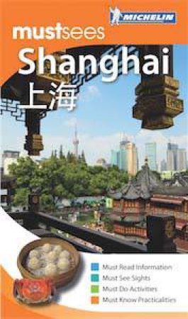 Michelin Must Sees: Shanghai by Various 