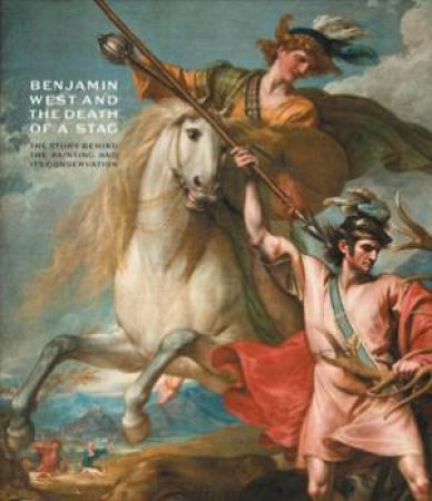 Benjamin West And The Death Of A Stag by Duncan Thomson