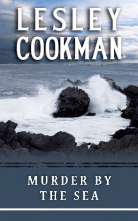 Murder by the Sea by Lesley Cookman