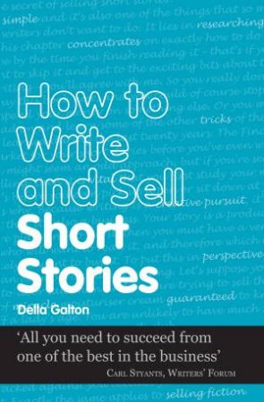 How to Write and Sell Short Stories by Della Galton