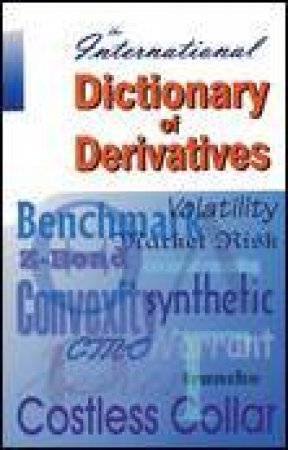 International Dictionary of Derivatives by Alex Kiam