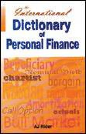 International Dictionary of Personal Finance by Alan J Rider