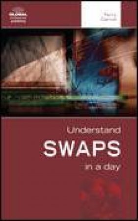 Understand Swaps in a Day by Terry Carroll