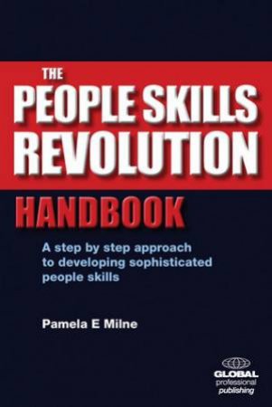 People Skills Revolution Handbook by Pamela E. Milne