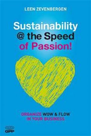 Sustainability @ the Speed of Passion by Leen Zevenbergen