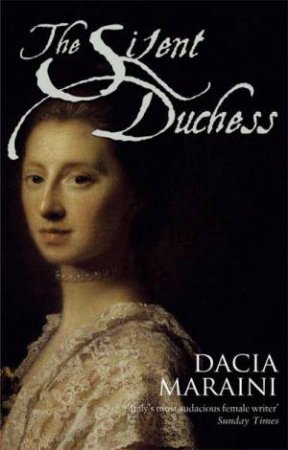 The Silent Duchess by Dacia Maraini