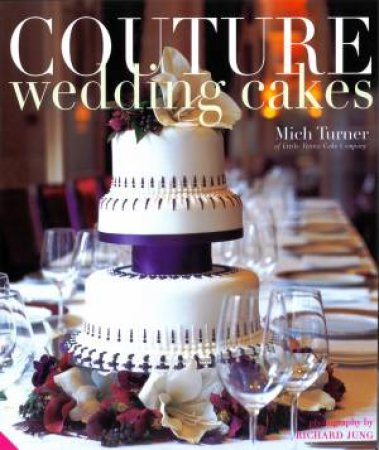 Couture Wedding Cakes by Mich Turner