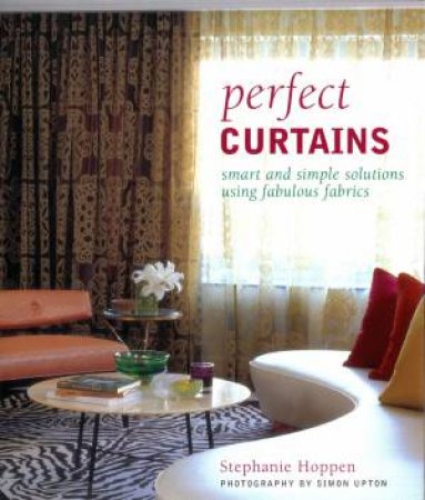 Perfect Curtains by Stephanie Hoppen