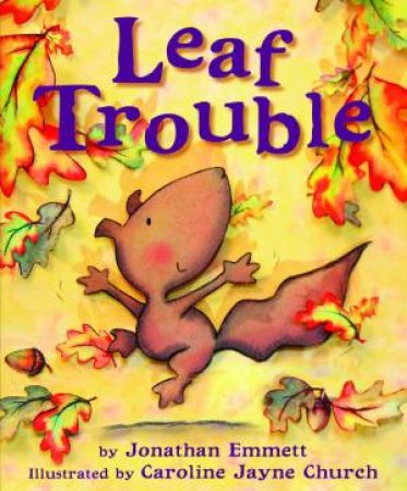 Leaf Trouble by Jonathan Emmett