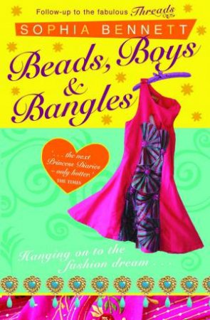 Threads #2: Beads, Boys and Bangles by Sophia Bennett