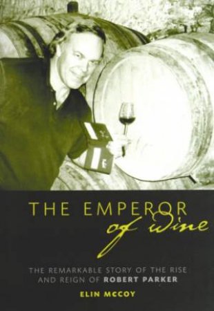 Emperor of Wine by ELIN MCCOY