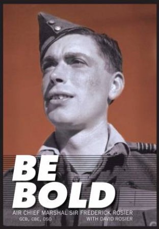 Be Bold by FREDERICK ROSIER