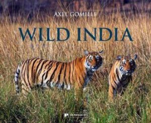 Wild India by Axel Gomille