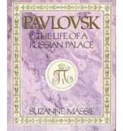 Pavlovsk by Suzanne Massie