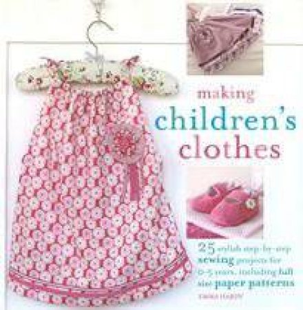 Making Children's Clothes by Emma Hardy