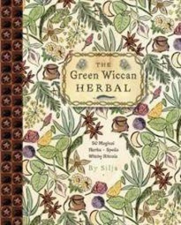 Green Wiccan Herbal by Silja