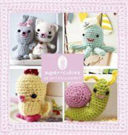 Super Cuties Crochet Gift Tags by Various