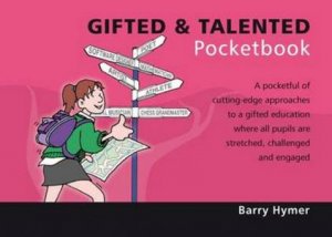 Teachers Pocketbook: Gifted and Talented Pocketbook by Barry Hymer