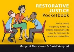 Teachers Pocketbook: Restorative Justice Pocketbook by MargaretThorsborne & David Vinegrad