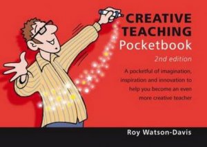 Creative Teaching Pocketbook by Roy Watson-Davis