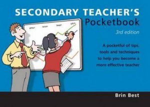 Teachers Pocketbook: Secondary Teacher's Pocketbook by Brin Best