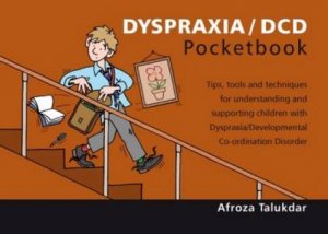 Teachers Pocketbook: Dyspraxia/DCD by Afroza Talukdar