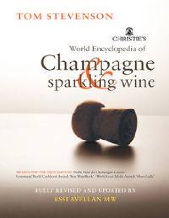 Christie's Encyclopedia of Champagne and Sparkling Wine by Tom Stevenson & Essi Avellan