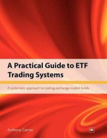 Practical Guide to EFT Trading Systems by Anthony Garner