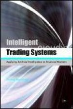 Intelligent Trading Systems Applying Artifical Intelligence to Financial Markets