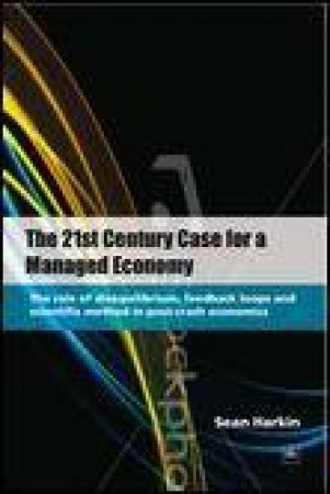 21st Century Case for a Managed Economy by Sean Harkin