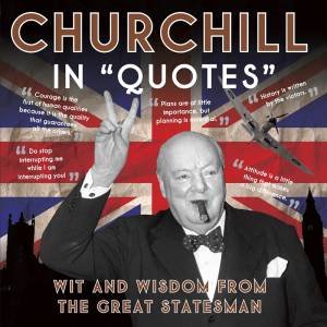 Churchill In Quotes by Various