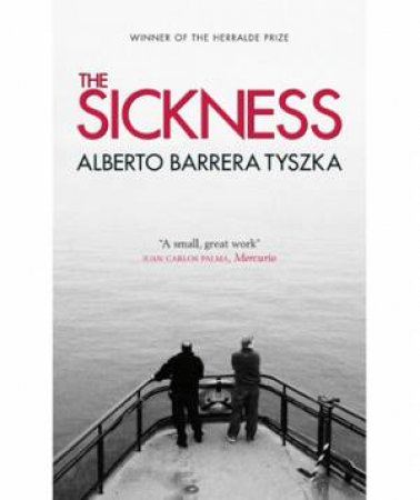 The Sickness by Alberto Brrera Tyszka