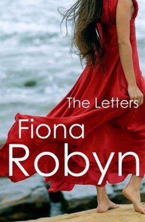 The Letters by Fiona Robyn