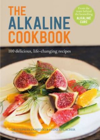 The Alkaline Cookbook by Dr Stephan Domenig