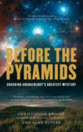 Before the Pyramids by Chris Knight & Alan Butler