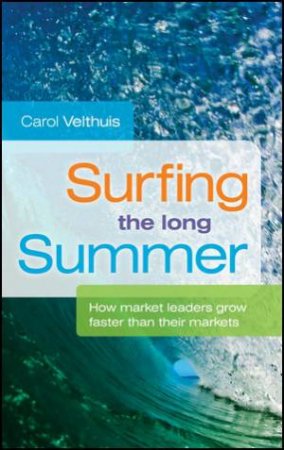 Surfing The Long Summer by Carol Velthuis