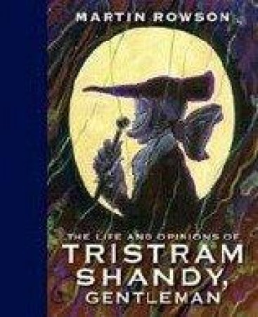 Life and Opinions of Tristram Shandy by Laurence Sterne