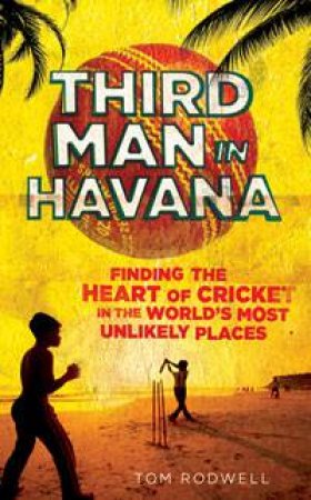 Third Man in Havana by Tom Rodwell