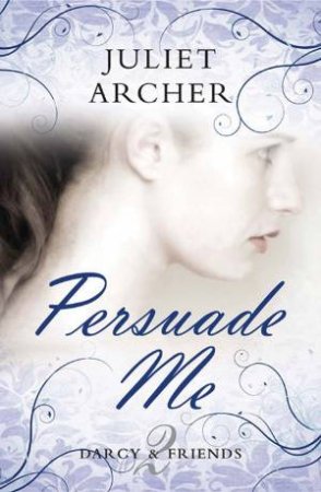 Persuade Me by ARCHER JULIET