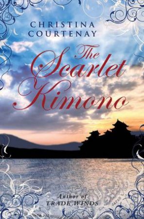 Scarlet Kimono: Book 3 by COURTENAY CHRISTINA