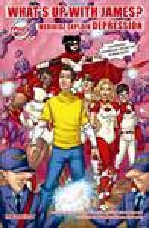 Medikidz Explain Depression: What's Up With James? by Various