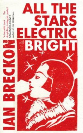 All the Stars Electric Bright by BRECKON IAN